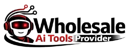 WHOLESALE AI TOOLS PROVIDER